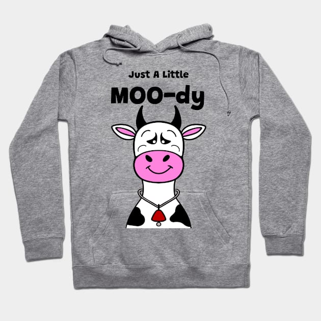 COW Lover Moody Cow Funny Cow Quote Hoodie by SartorisArt1